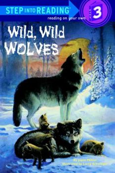 Wild, Wild Wolves (Turtleback School & Library Binding Edition) (Step Into Reading: A Step 2 Book)