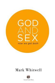 Paperback God and Sex: Now We Get Both Book
