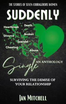 Paperback SUDDENLY Single: Surviving The Demise Of Your Relationship Book