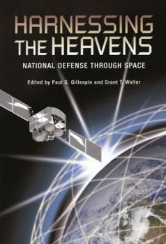 Harnessing the Heavens: National Defense through Space