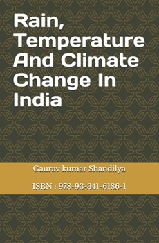 Rain, Temperature And Climate Change In India