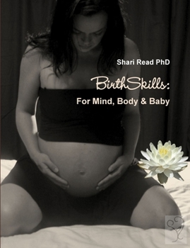 Paperback BirthSkills: For Mind, Body & Baby Book