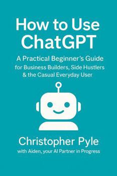 Paperback AI Without the Overwhelm: A Beginner's Guide for Real People Who Just Want AI to Make Sense Book