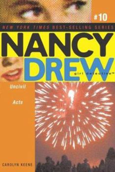 Uncivil Acts (Nancy Drew: Girl Detective, #10) - Book #10 of the Nancy Drew: Girl Detective