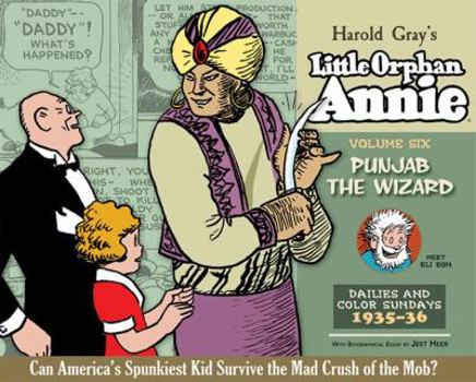 Little Orphan Annie, Vol. 6: Punjab the Wizard, 1935-1936 - Book #6 of the Little Orphan Annie: The Complete Daily Comics