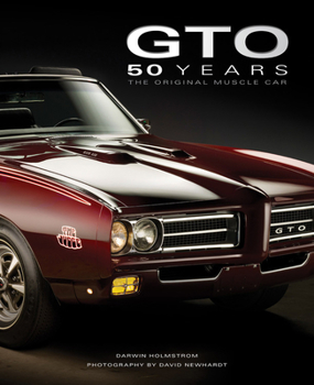 Hardcover Pontiac GTO 50 Years: The Original Muscle Car Book