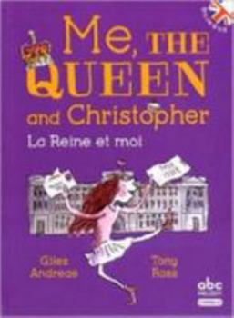 La reine et moi/Me, the queen and Christopher