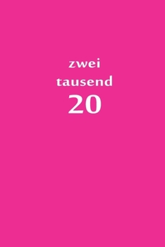 Paperback zweitausend 20: 2020 Kalenderbuch A5 A5 Pink Rosa Rose [German] Book