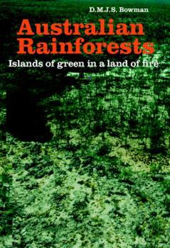 Hardcover Australian Rainforests: Islands of Green in a Land of Fire Book