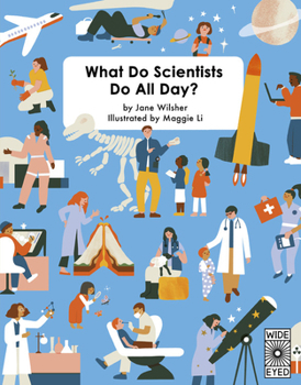 Hardcover What Do Scientists Do All Day? Book