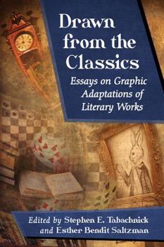 Paperback Drawn from the Classics: Essays on Graphic Adaptations of Literary Works Book