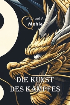 Die Kunst des Kampfes (German Edition)
