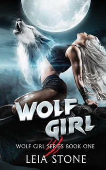 Wolf Girl - Book #1 of the Wolf Girl