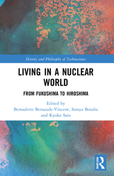 Paperback Living in a Nuclear World: From Fukushima to Hiroshima Book