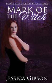 Mark of the Witch - Book #1 of the Boston Witches