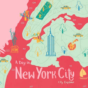 A Day in New York City: The fun way to discover New York City (City Explorer)
