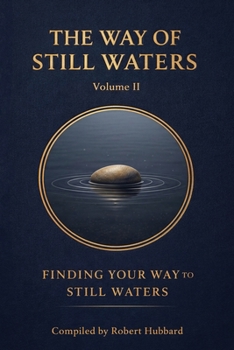 Way of Still Waters Vol.2 : Finding Your Way to Still Waters