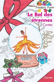 Paperback Le Bal des étrennes: Contes [French] Book
