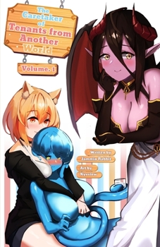 Paperback The Caretaker of Tenants from Another World: Vol. 1 (A Wholesome Reverse Isekai Novel) Book