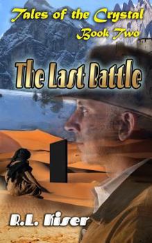 Paperback The Last Battle: Tales of the Crystal Book Two Book
