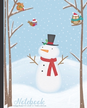 Notebook College Ruled 7.5” x 9.25” in / 19.05 x 23.5 cm: Composition Book, Winter Scene, Watercolor Snowflakes Snowman Squirrel Bird Owl Cover, C785