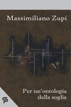 Per un’ontologia della soglia (che pensi l’essere come trapassare reciproco irrisolto): Una lettura di Totalità e Infinito e di Altrimenti che essere di Emmanuel Levinas