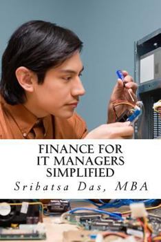 Paperback Finance for IT Managers Simplified: Easy step-by-step examples to master essential finance Book