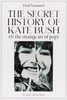 Paperback The Secret History Of Kate Bush (And The Strange Art Of Pop) Book