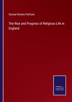 The Rise and Progress of Religious Life in England