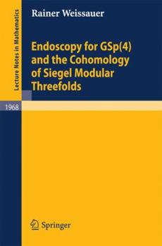 Paperback Endoscopy for GSp(4) and the Cohomology of Siegel Modular Threefolds Book