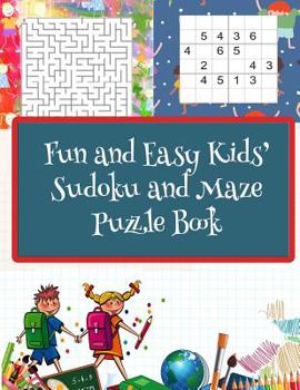 Paperback Fun and Easy Kids Sudoku and Maze Puzzle Book: In Full Color for Fun and Challenge Book