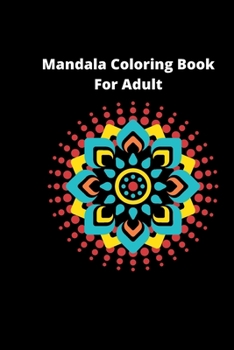 Paperback Mandala Coloring Book For Adult 80 pages: Relaxation: Coloring Pages For Meditation And Happiness Paperback Book