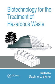 Paperback Biotechnology for the Treatment of Hazardous Waste Book