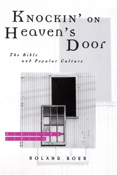 Paperback Knockin' on Heaven's Door: The Bible and Popular Culture Book