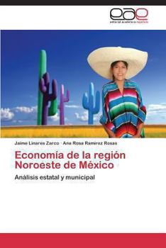 Paperback Economía de la región Noroeste de México [Spanish] Book