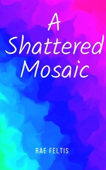 Paperback A Shattered Mosaic Book