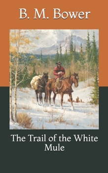 Paperback The Trail of the White Mule Book