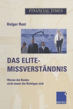 Paperback Das Elite- Missverständnis: Warum Die Besten Nicht Immer Die Richtigen Sind [German] Book