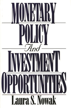 Hardcover Monetary Policy and Investment Opportunities Book