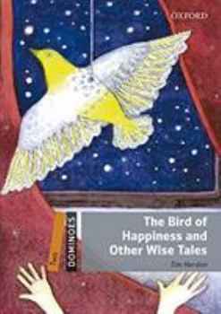 Paperback Dominoes 2. The Bird of Happiness and Other Wise Tales MP3 Pack Book