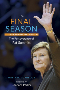 Hardcover The Final Season: The Perseverance of Pat Summitt Book