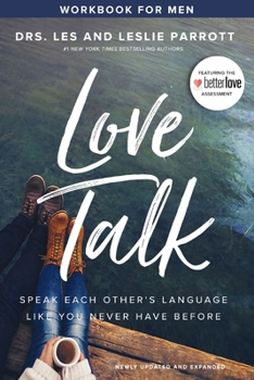 Paperback Love Talk Workbook for Men: Speak Each Other's Language Like You Never Have Before Book