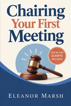 Chairing Your First Meeting