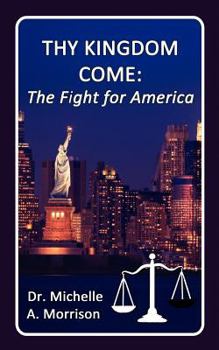 Paperback Thy Kingdom Come - The Fight for America Book