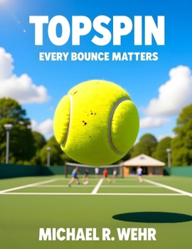 Paperback Topspin's Big Bounce: Consequences of small actions Book