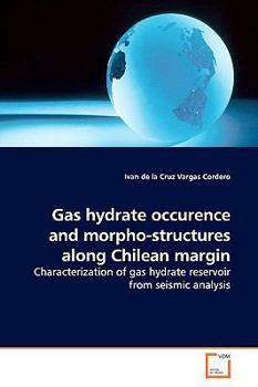 Paperback Gas hydrate occurence and morpho-structures along Chilean margin Book