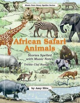 Paperback Music Note Story Speller: African Safari Animals (Treble Clef Notes) Book
