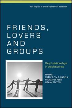 Hardcover Friends, Lovers and Groups: Key Relationships in Adolescence Book