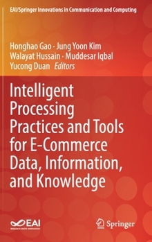 Hardcover Intelligent Processing Practices and Tools for E-Commerce Data, Information, and Knowledge Book