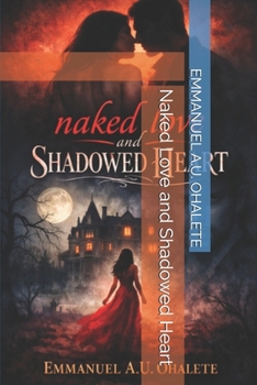 Paperback Naked Love and Shadowed Heart Book